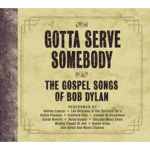 Gotta Serve Somebody (The Gospel Songs Of)